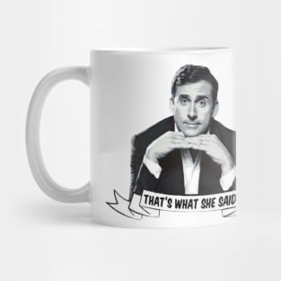 That's what she said, the office Mug